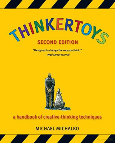 Thinkertoys: A Handbook of Creative-Thinking Techniques - Michael Michalko [KSIĄŻKA]