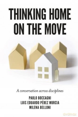Thinking Home on the Move: A conversation across disciplines - Dr Paolo Boccagni [KSIĄŻKA]