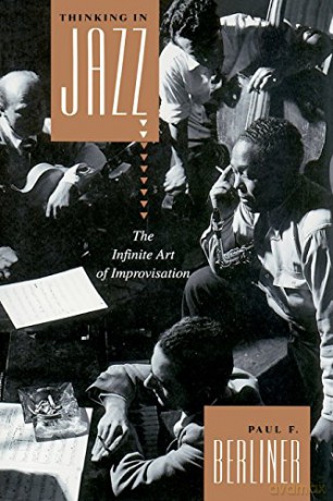 Thinking in Jazz: The Infinite Art of Improvisation (Chicago Studies in Ethnomusicology CSE) - Paul F. Berliner [KSIĄŻKA]