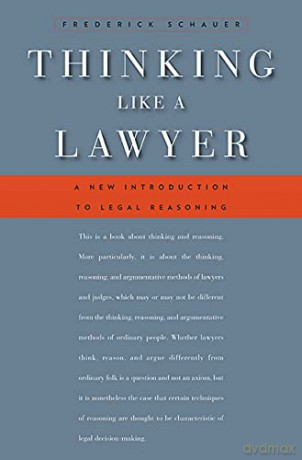 Thinking Like a Lawyer: A New Introduction to Legal Reasoning - Frederick Schauer [KSIĄŻKA]
