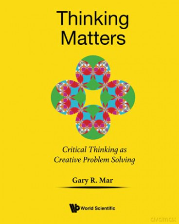 Thinking Matters: Critical Thinking As Creative Problem Solving - Gary R Mar [KSIĄŻKA]