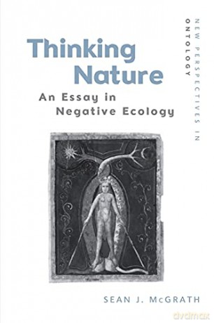 Thinking Nature: An Essay in Negative Ecology (New Perspectives in Ontology) - Sean J McGrath [KSIĄŻKA]