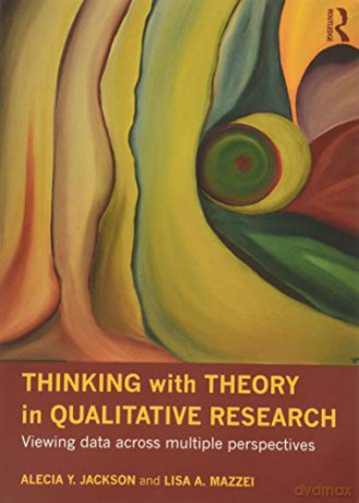 Thinking with Theory in Qualitative Research - Alecia Youngblood Jackson [KSIĄŻKA]