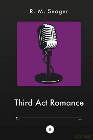 Third Act Romance - R. M. Seager [KSIĄŻKA]