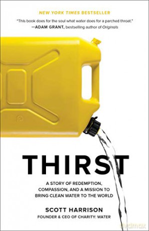 Thirst: A Story of Redemption, Compassion, and a Mission to Bring Clean Water to the World - Scott Harrison [KSIĄŻKA]