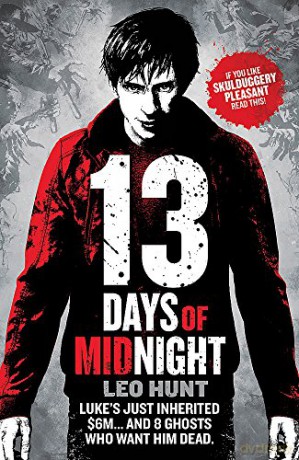 Thirteen Days of Midnight: Book 1 (Thirteen Days of Midnight trilogy) - Leo Hunt [KSIĄŻKA]
