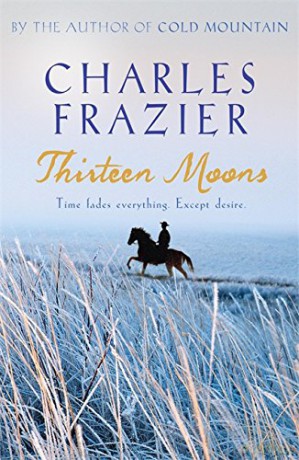 Thirteen Moons - Charles Frazier [KSIĄŻKA]
