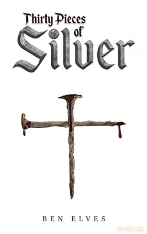 Thirty Pieces of Silver - Ben Elves [KSIĄŻKA]