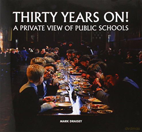 Thirty Years On! A Private View of Public Schools - Mark Draisey [KSIĄŻKA]