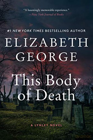 This Body of Death: A Lynley Novel: 16 - Elizabeth George [KSIĄŻKA]