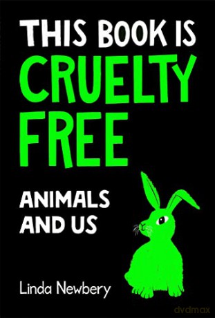 This Book is Cruelty-Free: Animals and Us - Linda Newbery [KSIĄŻKA]
