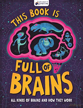 This Book is Full of Brains: All Kinds of Brains and How They Work (Little House of Science) - Little House of Science [KSIĄŻKA]