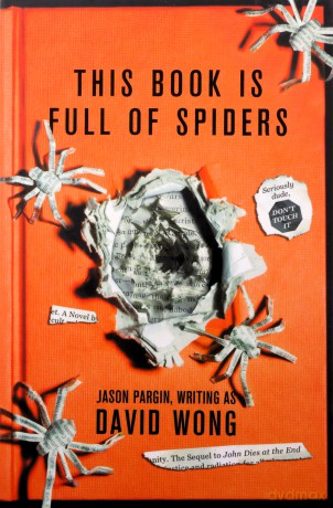 This Book Is Full Of Spiders: Seriously Dude Dont Touch It - David Wong [KSIĄŻKA]