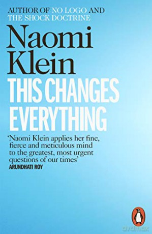 This Changes Everything: Capitalism vs. the Climate - Naomi Klein [KSIĄŻKA]