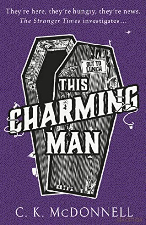 This Charming Man: (The Stranger Times 2) - C. K. McDonnell [KSIĄŻKA]