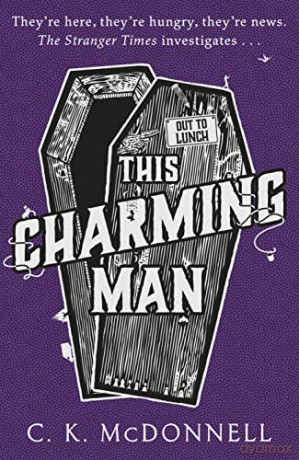 This Charming Man: (The Stranger Times 2) - C. K. McDonnell [KSIĄŻKA]