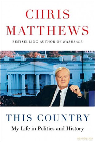 This Country: My Life in Politics and History - Chris Matthews [KSIĄŻKA]