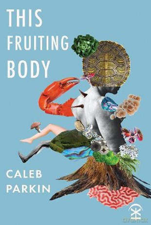This Fruiting Body - Caleb Parkin [KSIĄŻKA]