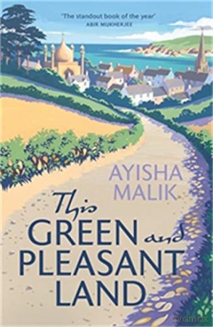This Green and Pleasant Land - Ayisha Malik [KSIĄŻKA]