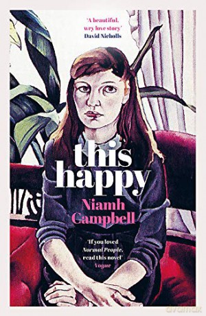 This Happy: Shortlisted for the An Post Irish Book Awards 2020 - Niamh Campbell [KSIĄŻKA]