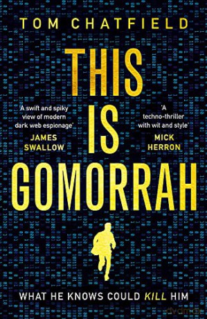 This is Gomorrah: Shortlisted for the CWA 2020 Ian Fleming Steel Dagger award - Tom Chatfield [KSIĄŻKA]