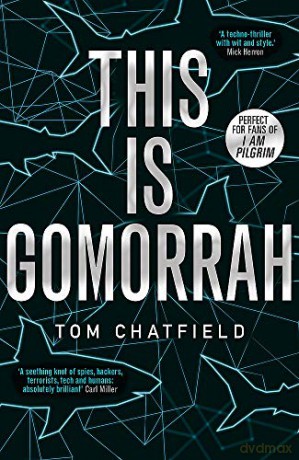 This is Gomorrah: Shortlisted for the CWA 2020 Ian Fleming Steel Dagger award - Tom Chatfield [KSIĄŻKA]