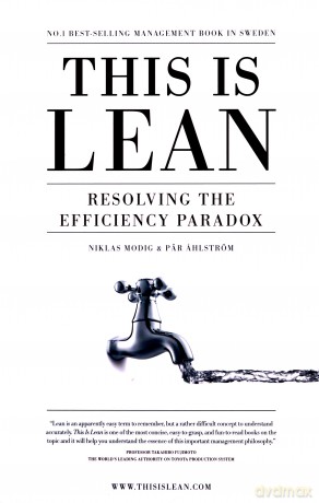 This is Lean: Resolving the Efficiency Paradox - Niklas Modig [KSIĄŻKA]