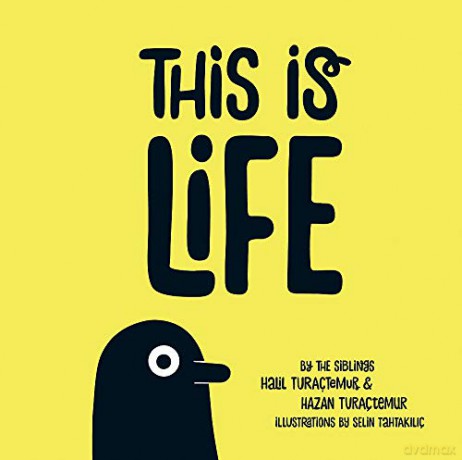 This is Life: The Illustrated Adventures of Life - Halil Turaçtemur [KOMIKS]