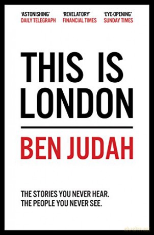 This is London: Life and Death in the World City - Ben Judah [KSIĄŻKA]