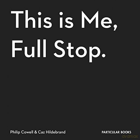 This Is Me, Full Stop.: The Art, Pleasures, and Playfulness of Punctuation - Caz Hildebrand [KSIĄŻKA]