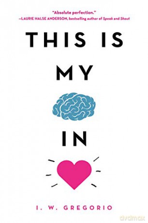 This Is My Brain in Love - I. W. Gregorio [KSIĄŻKA]