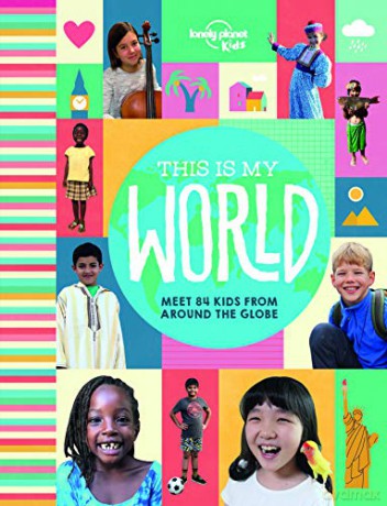 This Is My World (Lonely Planet Kids) - Lonely Planet Kids [KSIĄŻKA]