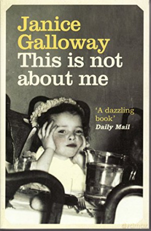 This Is Not About Me - Janice Galloway [KSIĄŻKA]
