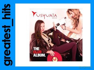Ushuaia Ibiza-The Club Album [2CD]