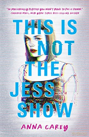 This Is Not the Jess Show - Anna Carey [KSIĄŻKA]