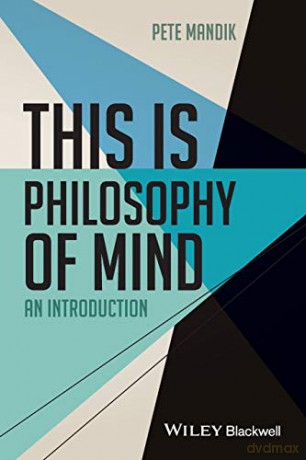 This Is Philosophy Of Mind: An Introduction: 21 - Pete Mandik [KSIĄŻKA]