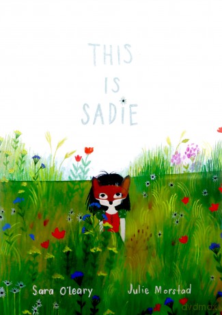 This is Sadie (Sadie Mac) - Julie Morstad [KSIĄŻKA]