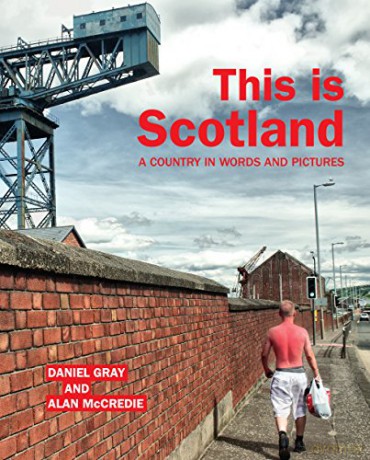 This is Scotland: A Country in Words and Pictures - Daniel Gray [KSIĄŻKA]