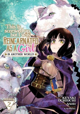 This Is Screwed up, but I Was Reincarnated as a GIRL in Another World! (Manga) Vol. 2 - Ashi [KSIĄŻKA]