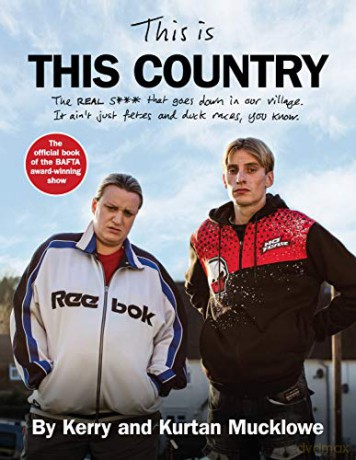 This Is This Country: The official book of the BAFTA award-winning show - Kerry Mucklowe [KSIĄŻKA]