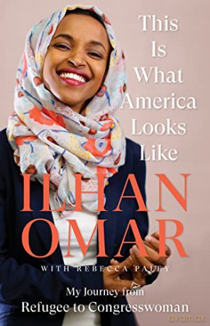 This Is What America Looks Like: My Journey from Refugee to Congresswoman - Ilhan Omar [KSIĄŻKA]