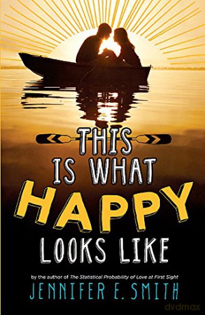 This Is What Happy Looks Like - Jennifer E Smith [KSIĄŻKA]