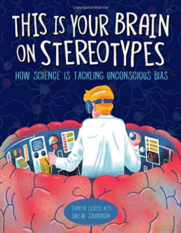This Is Your Brain on Stereotypes: How Science is Tackling Unconscious Bias - Tanya Lloyd Kyi [KSIĄŻKA]