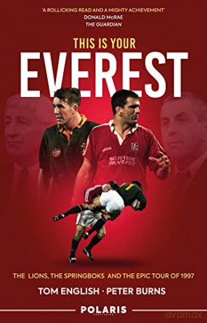 This is Your Everest: The Lions, The Springboks and the Epic Tour of 1997 - Tom English [KSIĄŻKA]
