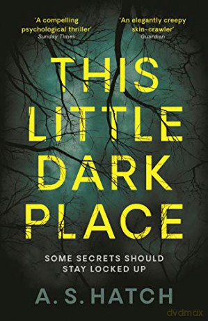 This Little Dark Place: A.S. Hatch - A. S. Hatch [KSIĄŻKA]