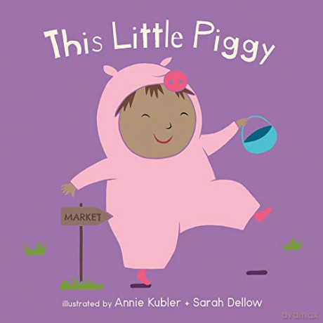 This Little Piggy (Baby Rhyme Time) - Annie Kubler [KSIĄŻKA]