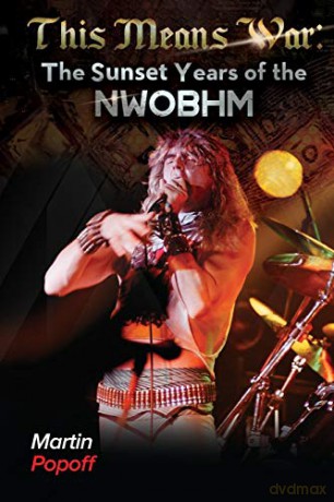 This Means War: The Sunset Years of NWOBHM - Martin Popoff [KSIĄŻKA]