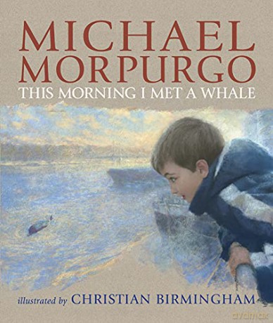 This Morning I Met a Whale - Sir Michael Morpurgo [KSIĄŻKA]