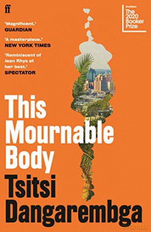 This Mournable Body: SHORTLISTED FOR THE BOOKER PRIZE 2020 - Tsitsi Dangarembga [KSIĄŻKA]