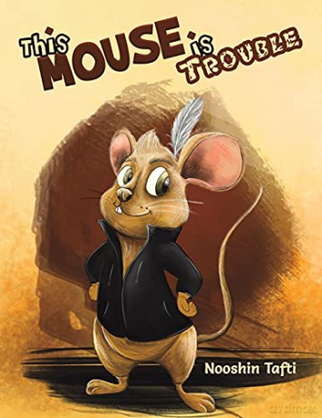 This Mouse Is Trouble - Nooshin Tafti [KSIĄŻKA]